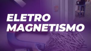 Módulo 14 – MAGNETISMO E ELETROMAGNETISMO