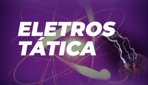 Módulo 12 – ELETROSTÁTICA