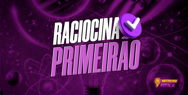Raciocina Primeirão